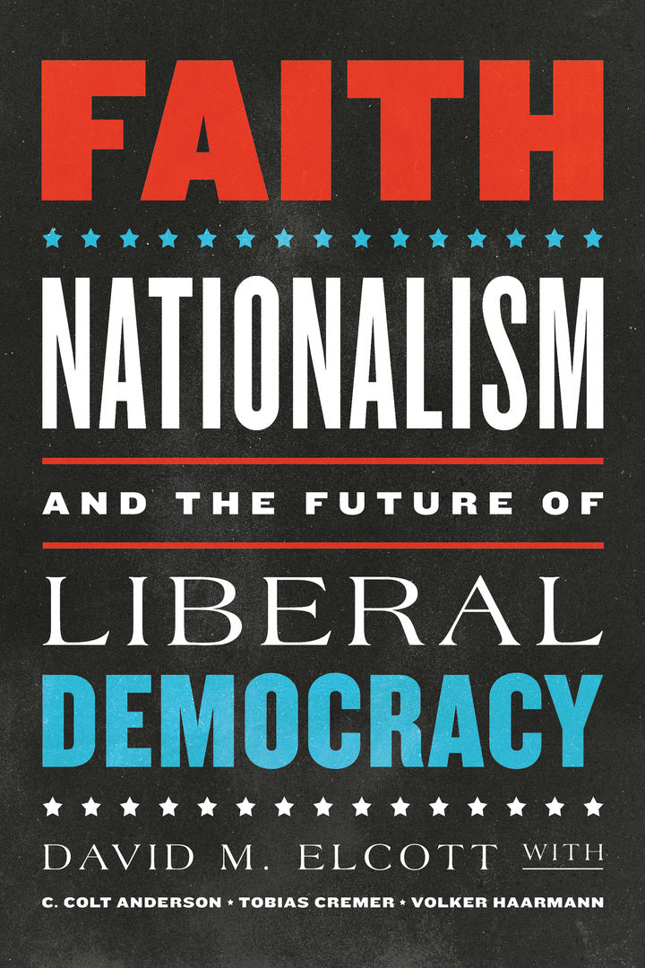 Cover image for Faith, Nationalism, and the Future of Liberal Democracy ISBN 9780268200619